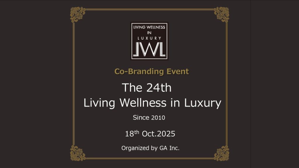 6年ぶりに甦った『Living Wellness in Luxury®』〜ラグジュアリーとウェルネスが共存する新しいライフスタイル〜